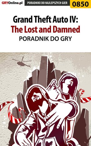 Grand Theft Auto IV: The Lost and Damned - poradnik do gry – ebook
