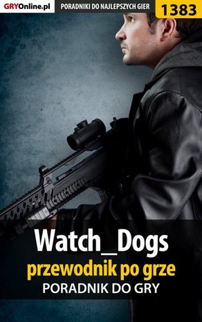 Watch_Dogs - przewodnik po grze – ebook