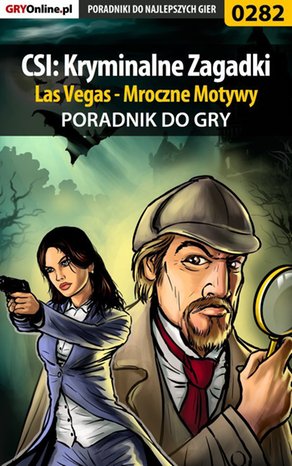 CSI: Kryminalne Zagadki Las Vegas - Mroczne Motywy - poradnik do gry – ebook