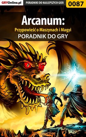 Arcanum: Przypowieść o Maszynach i Magyi - poradnik do gry – ebook