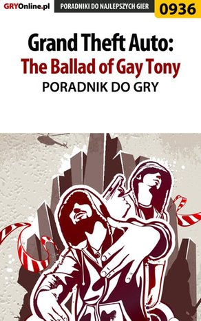 Grand Theft Auto: The Ballad of Gay Tony - poradnik do gry – ebook