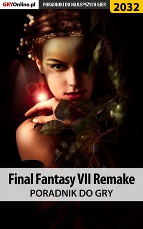 Final Fantasy VII Remake - poradnik do gry – ebook