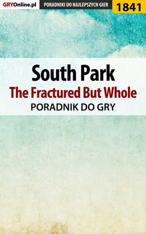 South Park: The Fractured But Whole - poradnik do gry – ebook