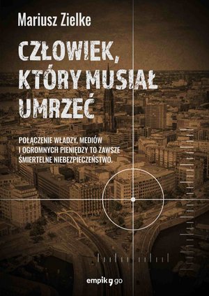 Człowiek, który musiał umrzeć – ebook