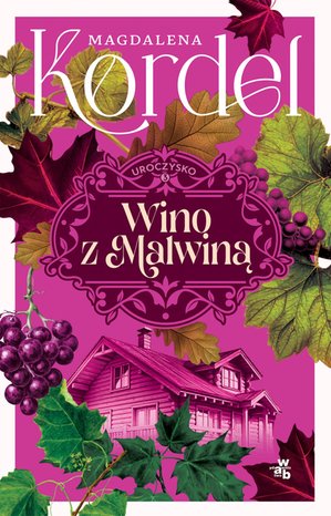 Uroczysko. Tom 3. Wino z Malwiną – ebook