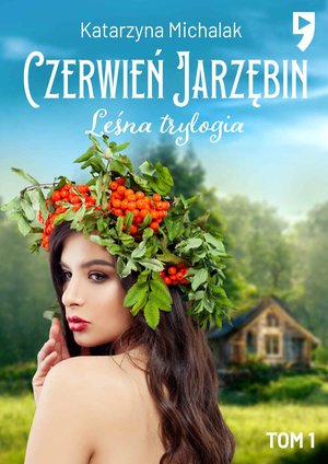 Leśna trylogia: Czerwień jarzębin. Tom 2 &ndash; ebook