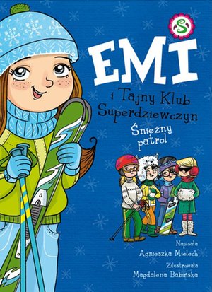 Emi i Tajny Klub Superdziewczyn. Śnieżny patrol &ndash; ebook