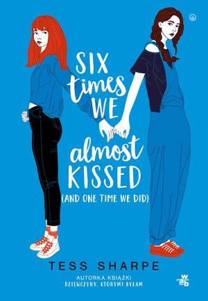 Six times we almost kissed (and one time we did) – ebook