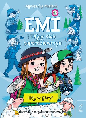 Emi i Tajny Klub Superdziewczyn. Hej, w g&oacute;ry! &ndash; ebook