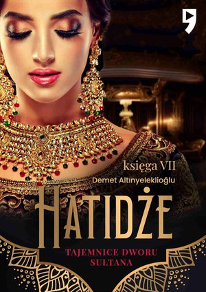 Tajemnice dworu sułtana: Hatidże. Księga VII – ebook
