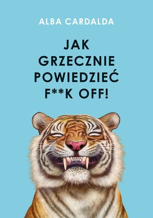 Jak grzecznie powiedzieć f**k off! – ebook
