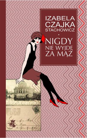 Nigdy nie wyjdę za mąż – ebook