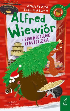 Alfred Wiewiór i świąteczne ciasteczka. Tom 6 – ebook