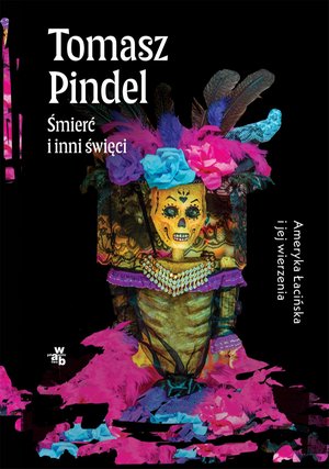 Śmierć i inni święci. Ameryka Łacińska i jej wierzenia – ebook