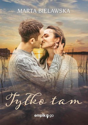 Tylko tam – ebook
