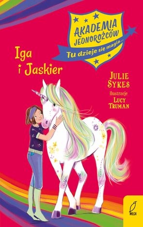 Akademia Jednorożców. Iga i Jaskier. Tom 12 – ebook