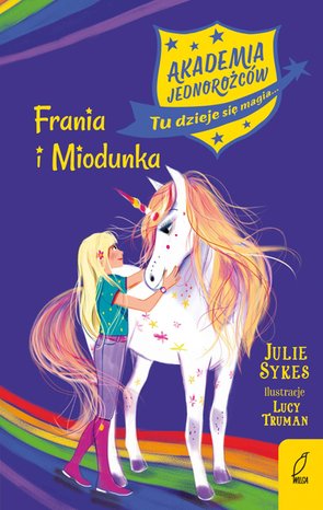 Akademia jednorożców. Frania i Miodunka. Tom 10 – ebook