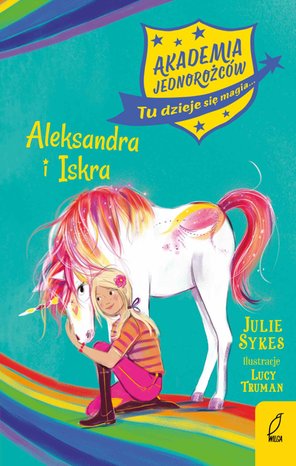 Akademia Jednorożców. Aleksandra i Iskra. Tom 2 – ebook