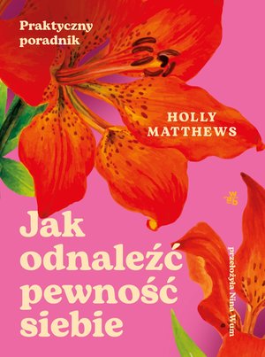 Jak odnaleźć pewność siebie. Praktyczny przewodnik &ndash; ebook