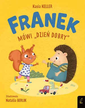 Jeżyk Franek. Franek mówi "Dzień dobry" – ebook
