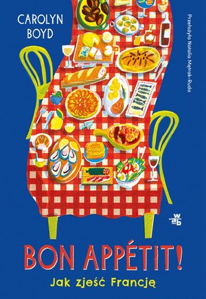 Bon app&eacute;tit! Jak zjeść Francję &ndash; ebook