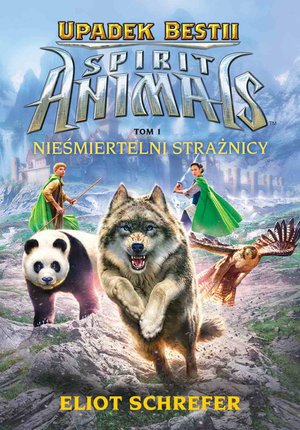 Spirit Animals. Upadek bestii. Nieśmiertelni strażnicy. T.1 &ndash; ebook