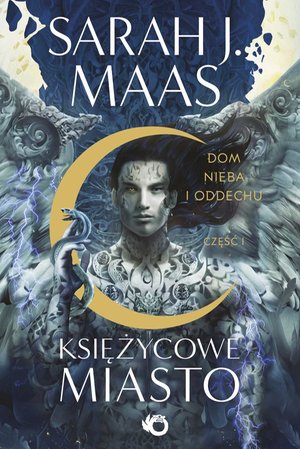 Księżycowe Miasto. Dom Nieba i Oddechu. Tom 2. Część 1 &ndash; ebook