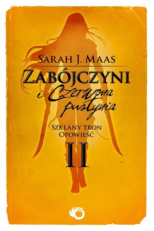 Zabójczyni i Czerwona Pustynia. Szklany Tron. Opowieść II – ebook
