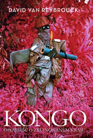 Kongo. Opowieść o zrujnowanym kraju – ebook