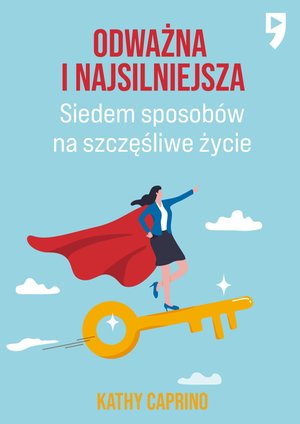 Odważna i najsilniejsza. Siedem sposobów na szczęśliwe życie – ebook