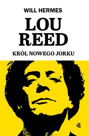 Lou Reed. Kr&oacute;l Nowego Jorku &ndash; ebook