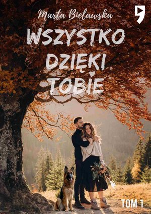 Wszystko dzięki Tobie. Tom I – ebook