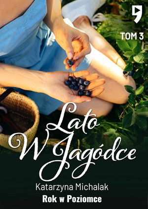 Rok w Poziomce: Lato w Jagódce. Tom 3 – ebook