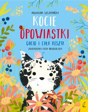 Kocie opowiastki. Gucio i cała reszta &ndash; ebook
