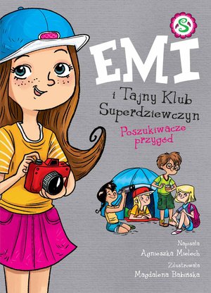 Emi i Tajny Klub Superdziewczyn. Poszukiwacze przyg&oacute;d &ndash; ebook
