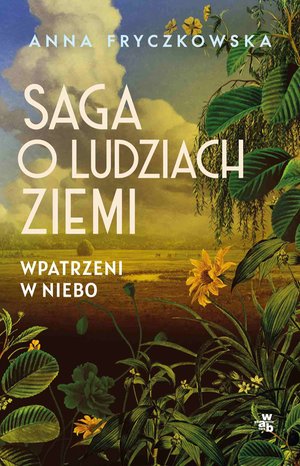 Saga o ludziach ziemi. Wpatrzeni w niebo. Tom 1 – ebook