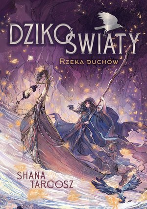 Dzikoświaty. Rzeka duch&oacute;w. Tom 1 &ndash; ebook
