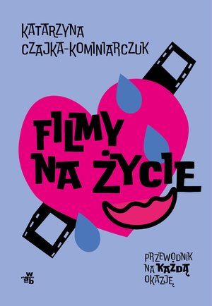 Filmy na życie. Przewodnik na każdą okazję – ebook