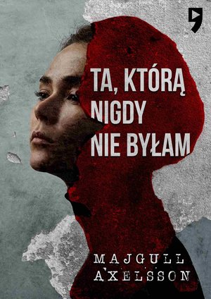 Ta, którą nigdy nie byłam – ebook