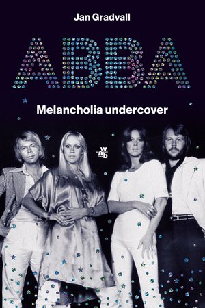 ABBA. Melancholia undercover &ndash; ebook
