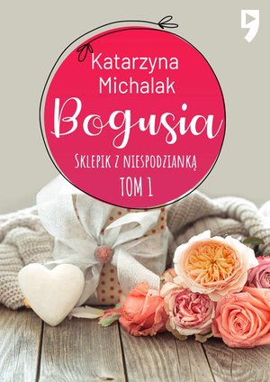 Sklepik z Niespodzianką: Bogusia. Tom 1 &ndash; ebook