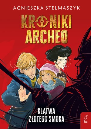 Kroniki Archeo. Klątwa złotego smoka. Tom 4 – ebook