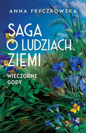 Saga o ludziach ziemi. Wieczorne gody. Tom 3 – ebook