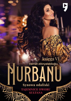 Tajemnice dworu sułtana: Nurbanu. Synowa odaliski. Księga VI &ndash; ebook