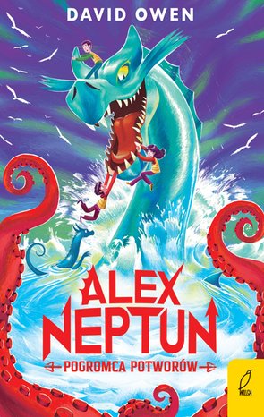 Alex Neptun. Pogromca potwor&oacute;w &ndash; ebook