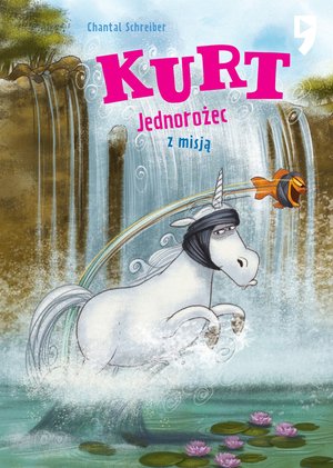 Kurt. Tom 3. Jednorożec z misją – ebook