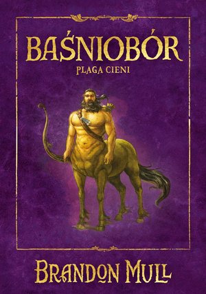 Baśniob&oacute;r. Plaga cieni. Tom 3 &ndash; ebook