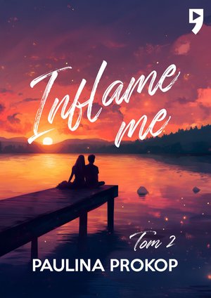 Inflame me. Tom 2 – ebook