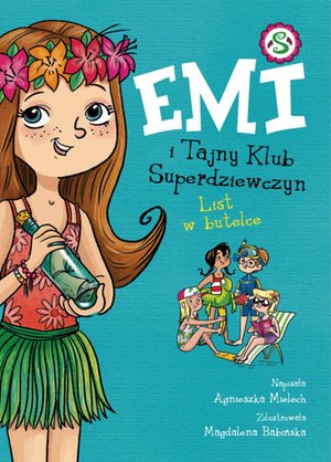 Emi i Tajny Klub Superdziewczyn. Tom. 8. List w butelce – ebook