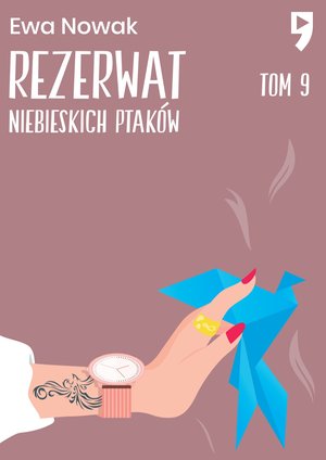 Rezerwat niebieskich ptaków. Tom 9 – ebook